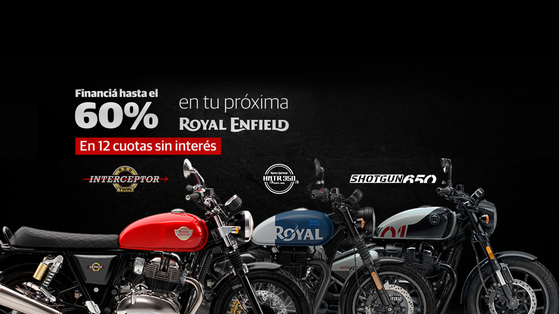 Financia el 60% en 12 Cuotas en tu próxima Roya Enfield
